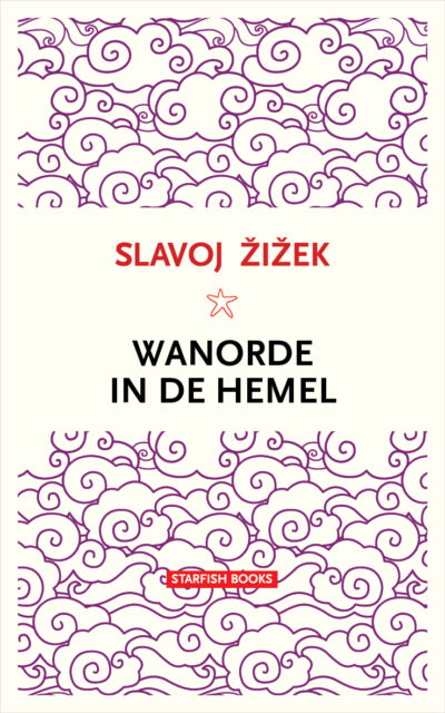 SLAVOJ ZIZEK - WANORDE IN DE HEMEL